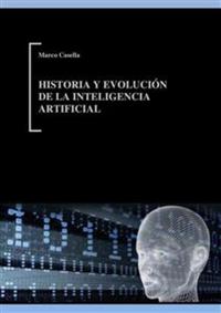 Historia y evolución de la Inteligencia Artificial