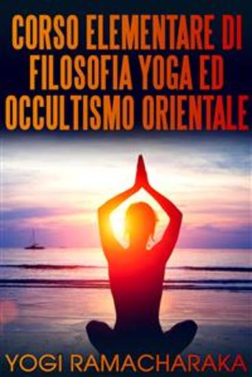 Corso elementare di Filosofia Yoga ed Occultismo orientale - cover