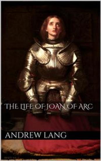 the life of joan of arc essay the life of joan of arc essay