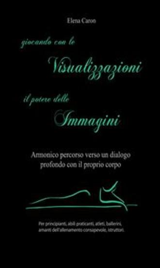 Giocando con le VISUALIZZAZIONI il potere delle IMMAGINI - cover