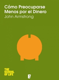 Cómo preocuparse menos por el dinero