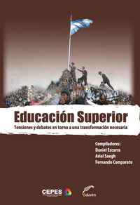Educación Superior - Tensiones y debates en torno a una transformación necesaria