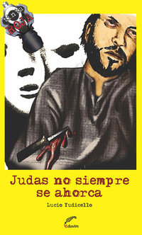 Judas no siempre se ahorca