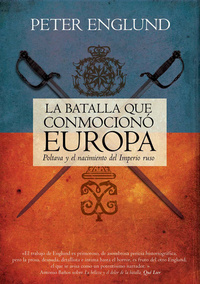 La batalla que conmocionó Europa - Poltava y el nacimiento del imperio ruso