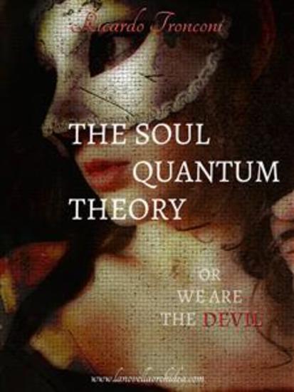 The soul quantum theory or we are the Devil - cover