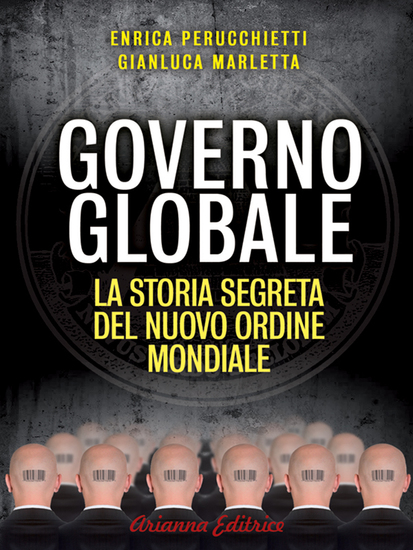 Governo Globale - La storia segreta del nuovo ordine mondiale - cover