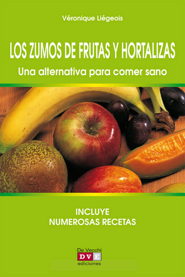 Los zumos de frutas y hortalizas Una alternativa para comer sano - cover