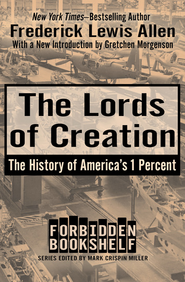 The Lords of Creation - The History of America's 1 Percent - cover