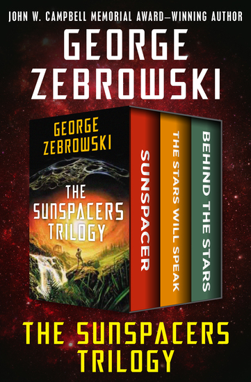 The Sunspacers Trilogy - Sunspacer The Stars Will Speak and Behind the Stars - cover