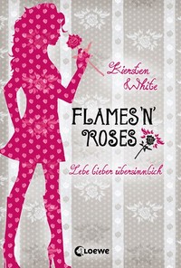 Flames 'n' Roses - Lebe lieber übersinnlich