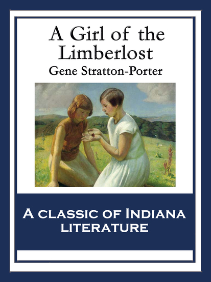 A Girl of the Limberlost - With linked Table of Contents - cover