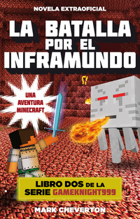 La batalla por el inframundo - Una aventura Minecraft