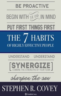 The 7 Habits of Highly Effective People