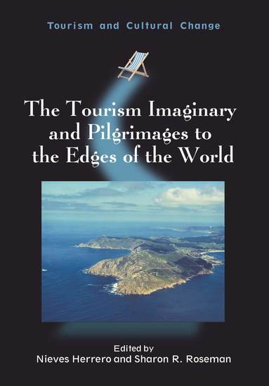 The Tourism Imaginary and Pilgrimages to the Edges of the World - cover