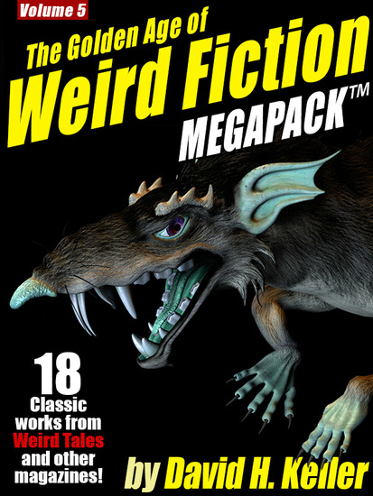 The Golden Age of Weird Fiction MEGAPACK ™ Vol 5: David H Keller - cover