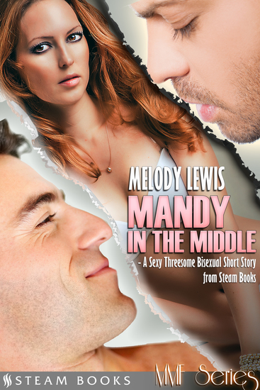 Mandy in the Middle - A Sexy Threesome Bisexual Short Story from Steam Books - cover