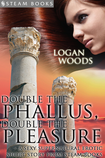 Double the Phallus Double the Pleasure - A Sexy Supernatural Erotic Short Story from Steam Books - cover