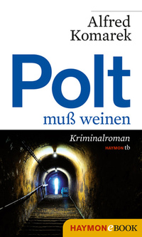 Polt muß weinen - Kriminalroman
