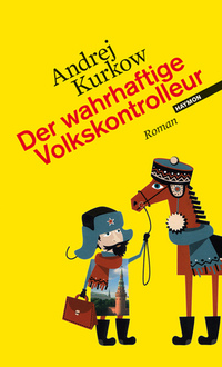 Der wahrhaftige Volkskontrolleur - Roman