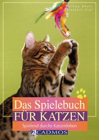 Das Spielebuch für Katzen - Spielend durchs Katzenleben