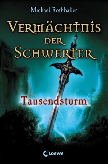 Vermächtnis der Schwerter (Band 1) - Tausendsturm - cover