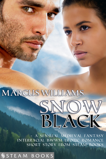 Snow Black - A Sensual Medieval Fantasy Interracial BWWM Erotic Romance Short Story from Steam Books - cover