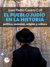 El pueblo judío en la historia - Política sociedad religión y cultura