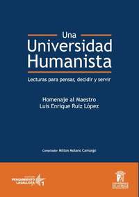Una Universidad Humanista - Lecturas para pensar decidir servir Pensamiento lasallista 1