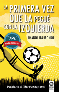La primera vez que la pegué con la izquierda - 7Ps para brillar