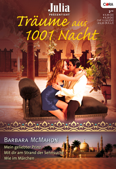 Julia präsentiert "Träume aus 1001 Nacht" Band 06 - Wie im Märchen Mein geliebter Prinz Mit dir am Strand der Sehnsucht - cover