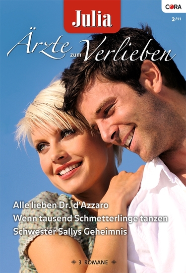 Julia Ärzte zum Verlieben Band 38 - Wenn tausend Schmetterlinge tanzen Schwester Sallys Geheimnis Alle lieben Dr d'Azzaro - cover