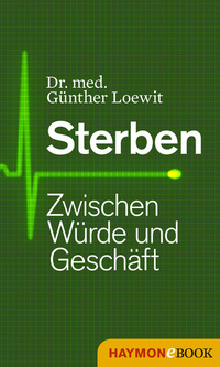 Sterben - Zwischen Würde und Geschäft