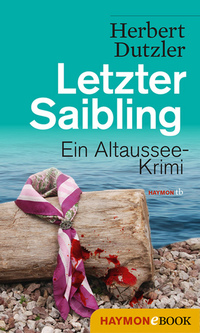 Letzter Saibling - Ein Altaussee-Krimi