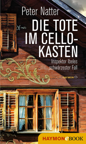 Die Tote im Cellokasten - Inspektor Ibeles schwärzester Fall - cover