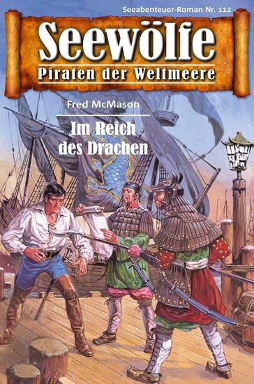 Seewölfe - Piraten der Weltmeere 112 - Im Reich des Drachen - cover