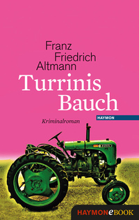Turrinis Bauch - Kriminalroman