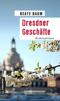 Dresdner Geschäfte - Kriminalroman