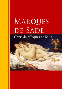 Obras de Marqués de Sade - Biblioteca de Grandes Escritores
