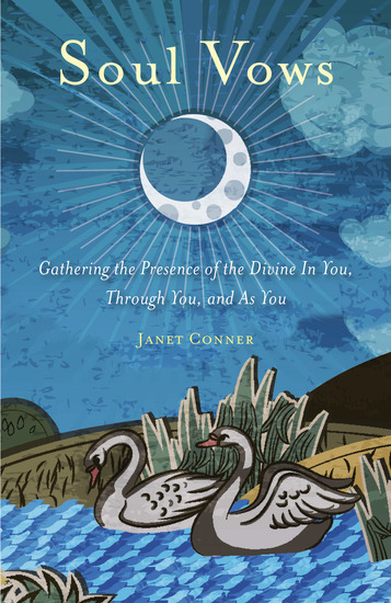 Soul Vows - Gathering the Presence of the Divine In You Through You and As You - cover