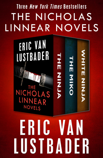 The Nicholas Linnear Novels - The Ninja The Miko and White Ninja - cover