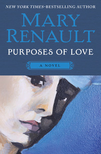 Purposes of Love - A Novel