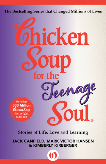 Chicken Soup for the Teenage Soul - Stories of Life Love and Learning - cover