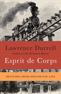 Esprit de Corps - Sketches from Diplomatic Life