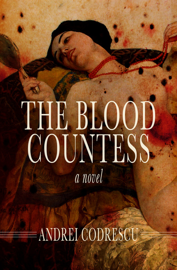 The Blood Countess - A Novel - cover