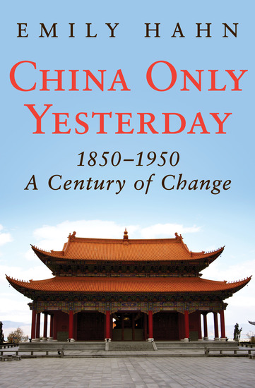 China Only Yesterday - 1850–1950: A Century of Change - cover
