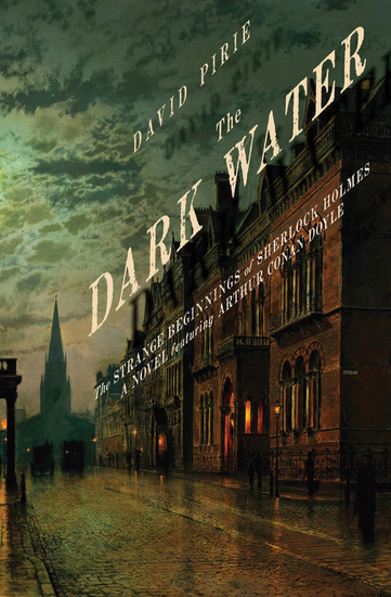 The Dark Water - The Strange Beginnings of Sherlock Holmes - cover