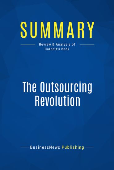 Summary: The Outsourcing Revolution - Review and Analysis of Corbett's Book - cover