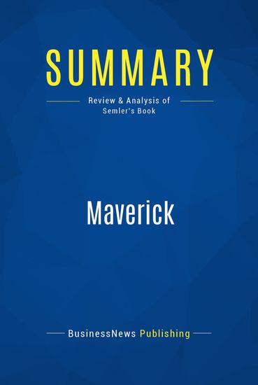 Summary Maverick Ricardo Semler The Success Story