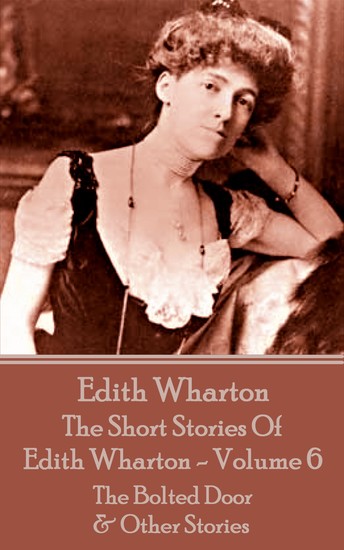 The Bolted Door: A Story by Edith Wharton