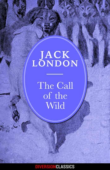 The Call of the Wild (Diversion Classics) - cover
